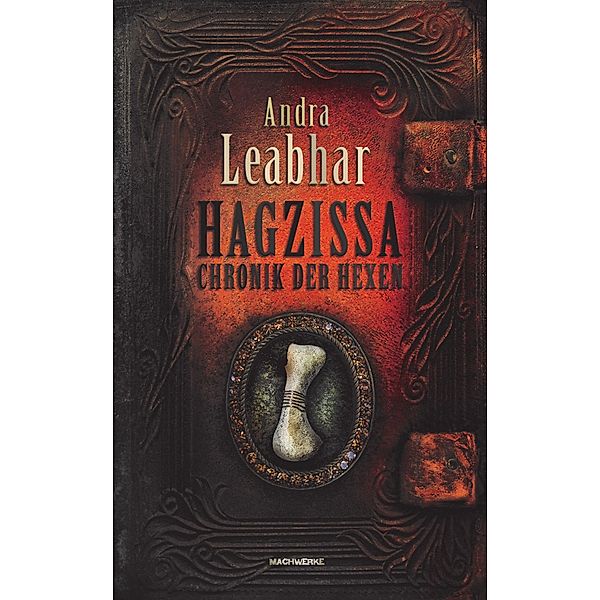 Hagzissa - Chronik der Hexen, Andra Leabhar