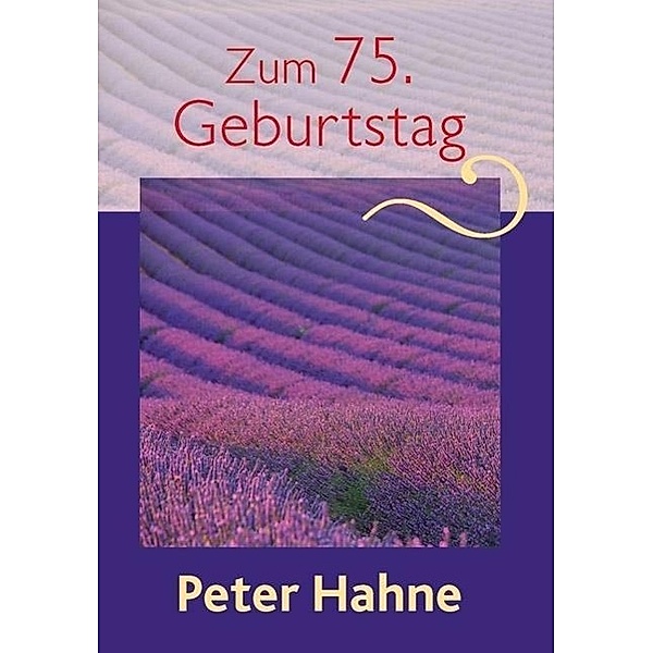 Hahne, P: Zum 75. Geburtstag, Peter Hahne
