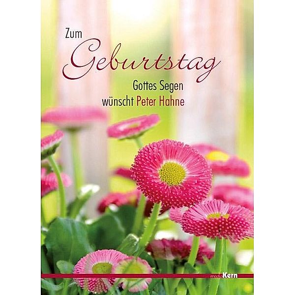 Hahne, P: Zum Geburtstag Gottes Segen .../Kte, Peter Hahne