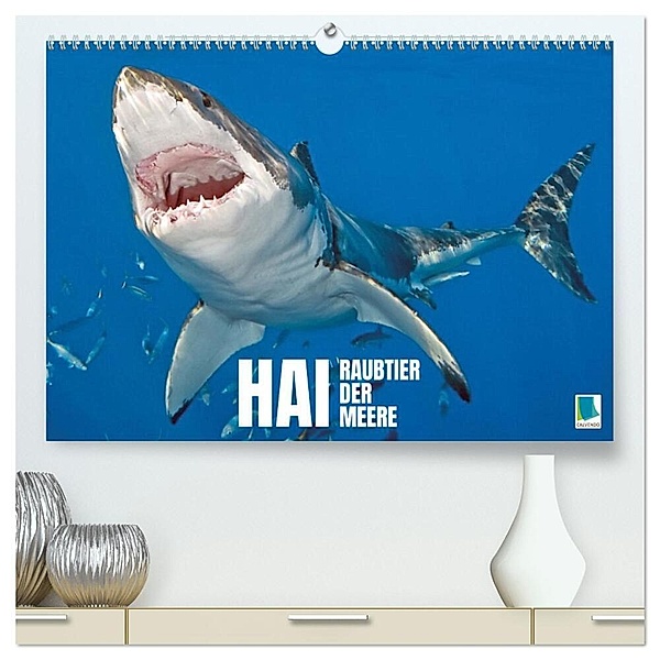 Hai: Raubtier der Meere (hochwertiger Premium Wandkalender 2024 DIN A2 quer), Kunstdruck in Hochglanz, Calvendo