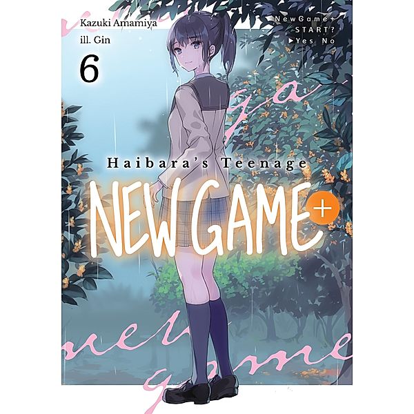 Haibara's Teenage New Game+ Volume 6 / Haibara's Teenage New Game+ Bd.6, Kazuki Amamiya