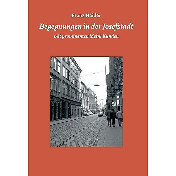 Haider, F: Begegnungen in der Josefstadt, Franz Haider