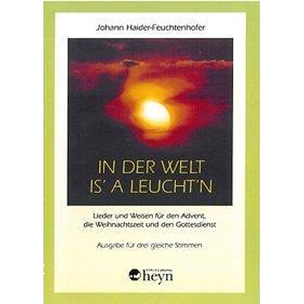 Haider-Feuchtenhofer, J: In der Welt is' a Leucht'n, Johann Haider-Feuchtenhofer