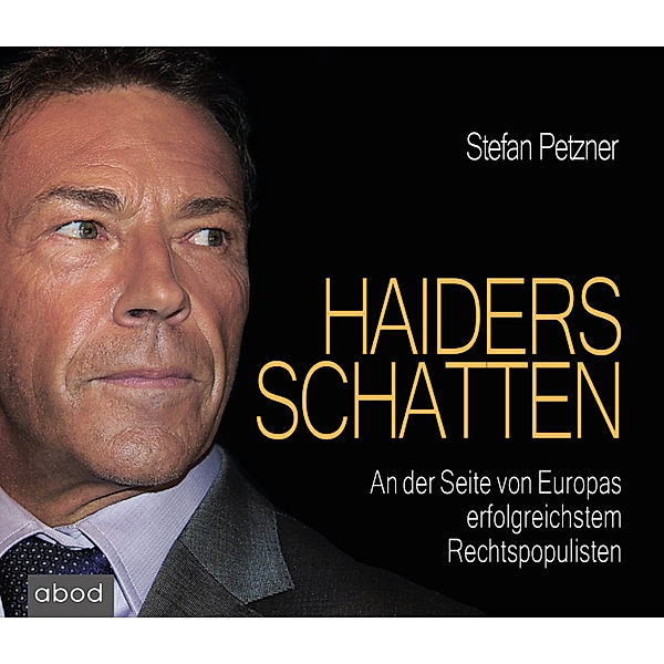 Haiders Schatten,Audio-CD, Stefan Petzner