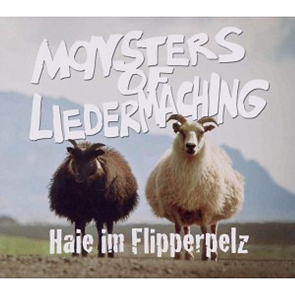 Haie Im Flipperpelz, Monsters Of Liedermaching