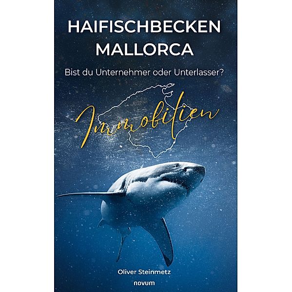 Haifischbecken Mallorca, Oliver Steinmetz