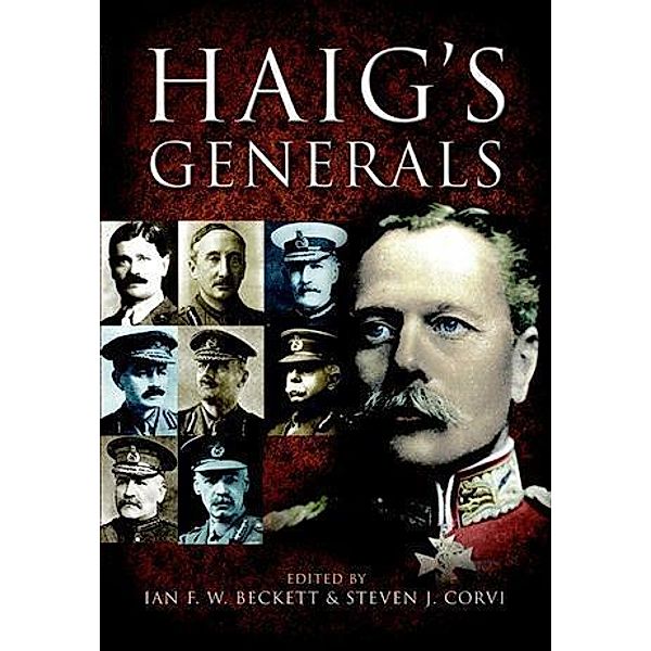 Haig's Generals, Ian Beckett