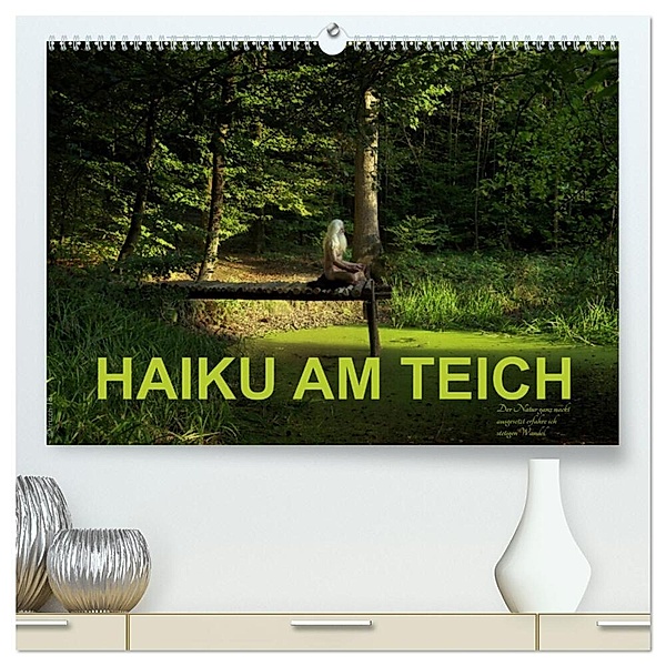 HAIKU AM TEICH (hochwertiger Premium Wandkalender 2024 DIN A2 quer), Kunstdruck in Hochglanz, Fru.ch