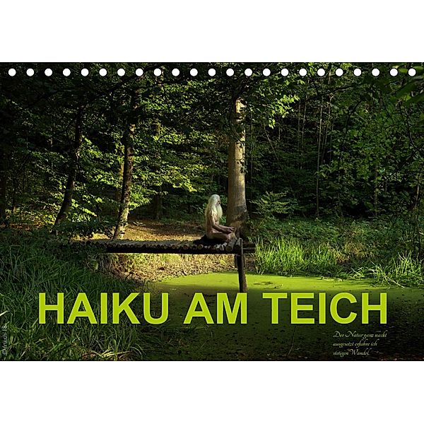 HAIKU AM TEICH (Tischkalender 2020 DIN A5 quer)