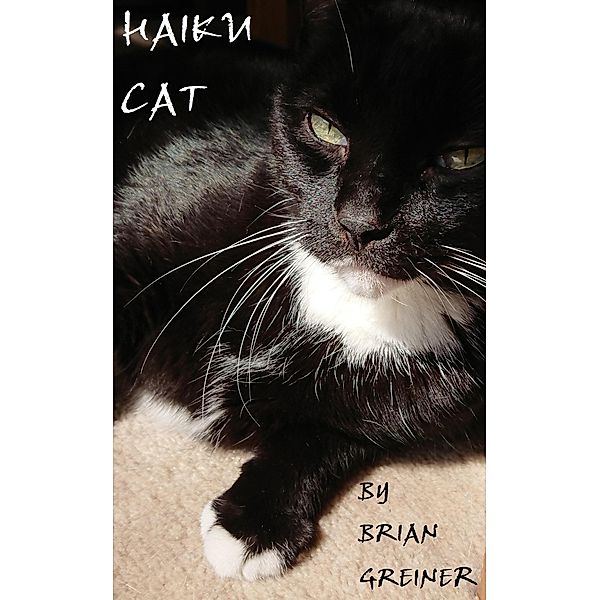 Haiku Cat, Brian Greiner