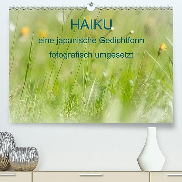HAIKU, eine fotografische Interpretation (Premium, hochwertiger DIN A2 Wandkalender 2023, Kunstdruck in Hochglanz), MSchelken