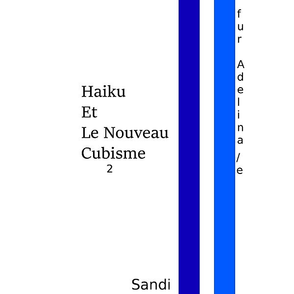 Haiku Et Le Nouveau Cubisme 2-41: the wall of silence, Alexandre