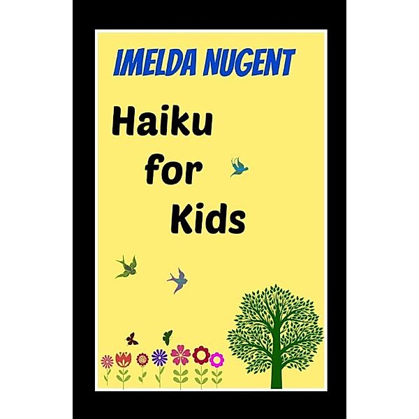 Haiku for Kids, Imelda Nugent