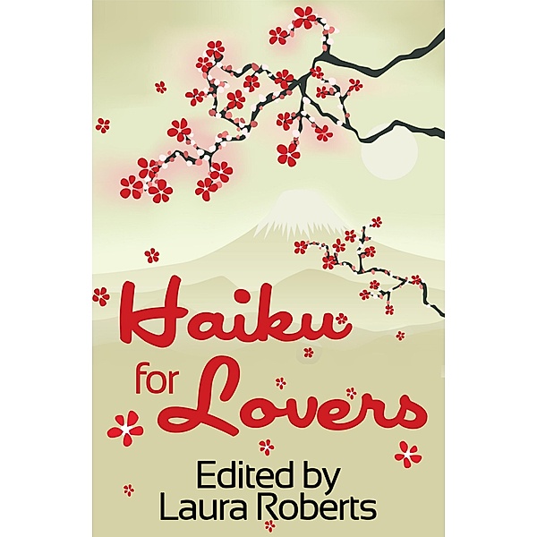 Haiku For Lovers (Haiku For You, #2) / Haiku For You, Laura Roberts