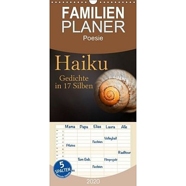 Haiku - Gedichte in 17 Silben - Familienplaner hoch (Wandkalender 2020 , 21 cm x 45 cm, hoch), Martina Cross