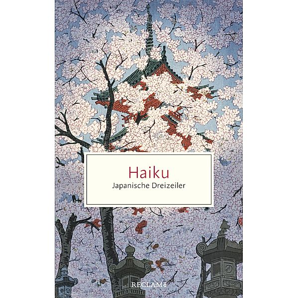 Haiku. Japanische Dreizeiler / Reclam Taschenbuch