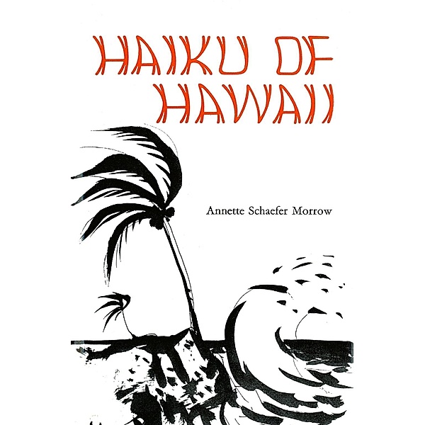 Haiku of Hawaii, Annette Schafer Morrow