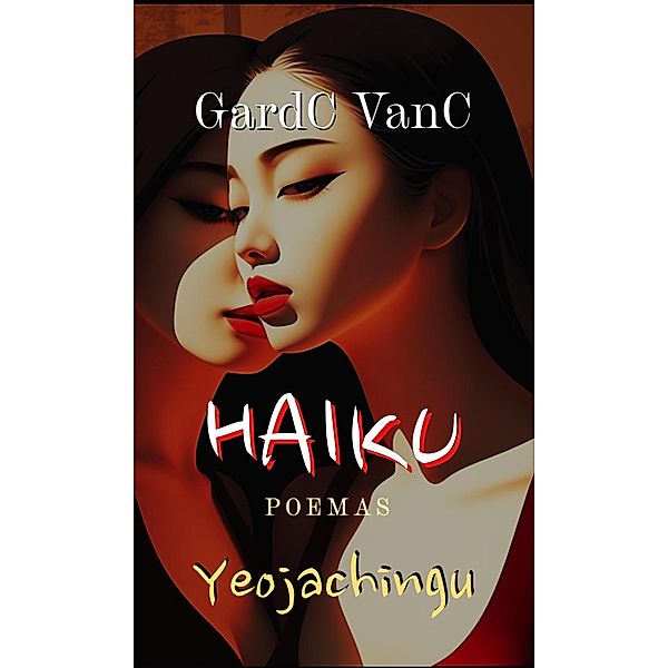 Haiku Poemas / Haiku Poemas, GardC VanC