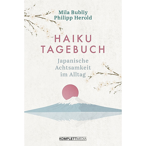 Haiku Tagebuch, Mila Bubliy, Philipp Herold