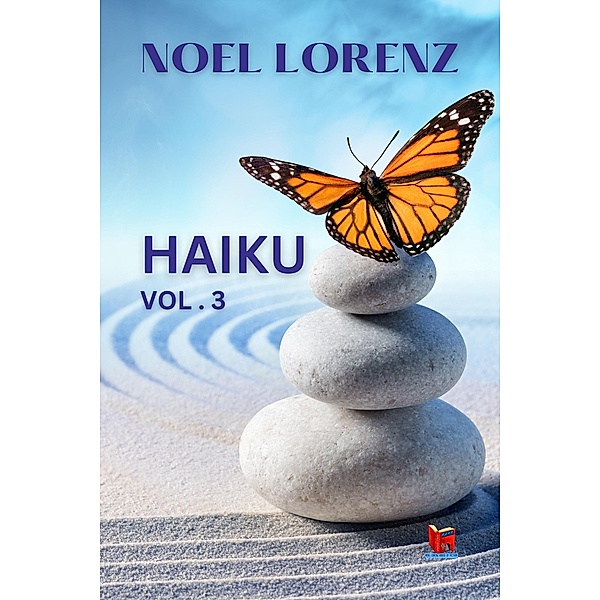 Haiku (vol.3) / Japanese Poetry, Noel Lorenz