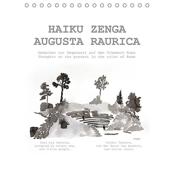 HAIKU ZENGA AUGUSTA RAURICA (Tischkalender 2023 DIN A5 hoch), © fru.ch