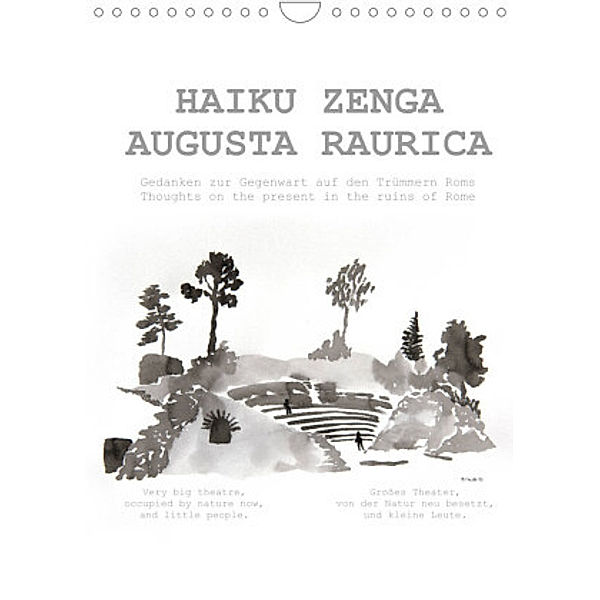 HAIKU ZENGA AUGUSTA RAURICA (Wandkalender 2022 DIN A4 hoch), © fru.ch