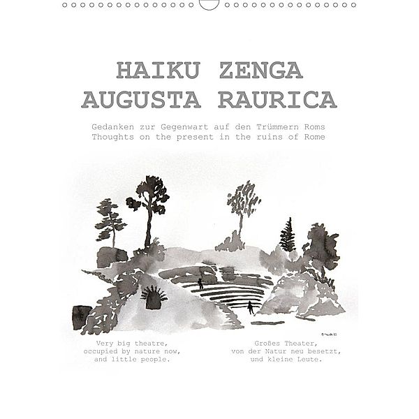 HAIKU ZENGA AUGUSTA RAURICA (Wandkalender 2023 DIN A3 hoch), © fru.ch