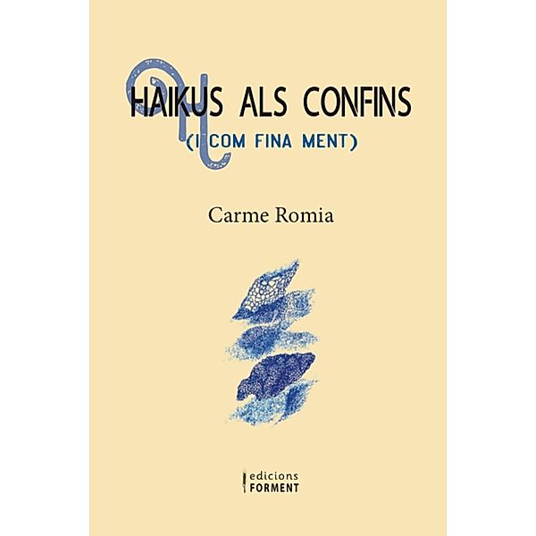 Haikus als confins i com fina ment, Carme Romia i Agustí