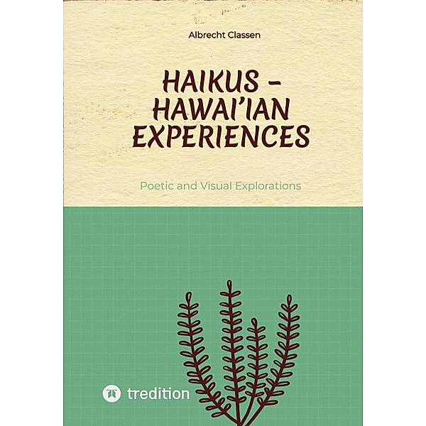 Haikus - Hawai'ian Experiences, Albrecht Classen