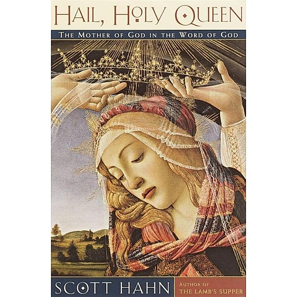Hail, Holy Queen, Scott Hahn