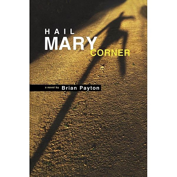 Hail Mary Corner, Brian Payton