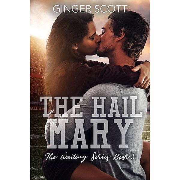 Hail Mary / Ginger Scott, Ginger Scott