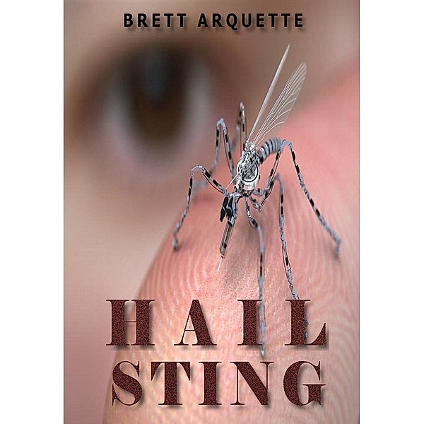 Hail Sting / Hail, Brett Arquette