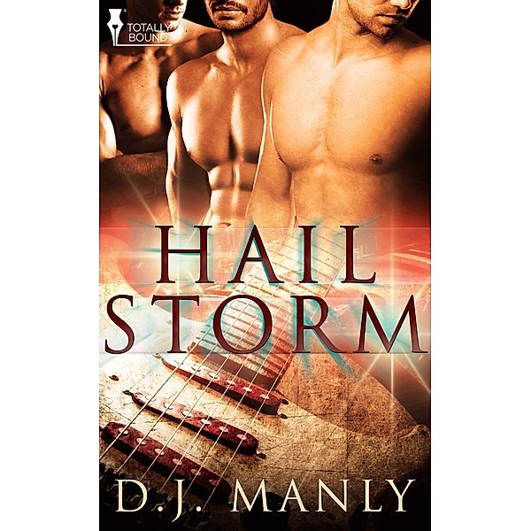 Hail Storm / Totally Bound Publishing, D. J. Manly