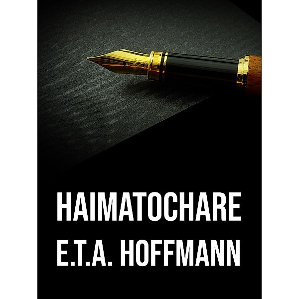 Haimatochare, E. T. A. Hoffmann
