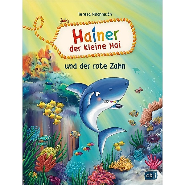Hainer der kleine Hai und der rote Zahn / Hainer der kleine Hai Bd.2, Teresa Hochmuth