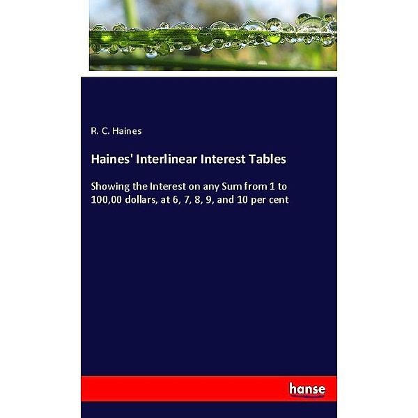 Haines' Interlinear Interest Tables, R. C. Haines