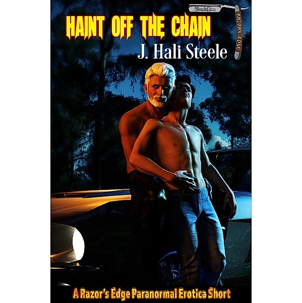 Haint Off the Chain (Haints Misbehaving, #4) / Haints Misbehaving, J. Hali Steele