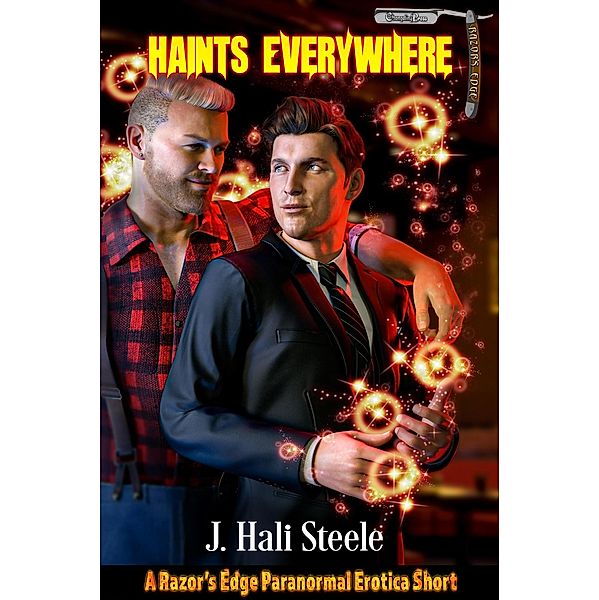 Haints Everywhere (Haints Misbehaving, #6) / Haints Misbehaving, J. Hali Steele