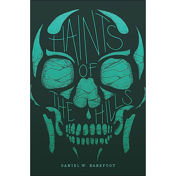Haints of the Hills / Haunted North Carolina, Daniel W. Barefoot