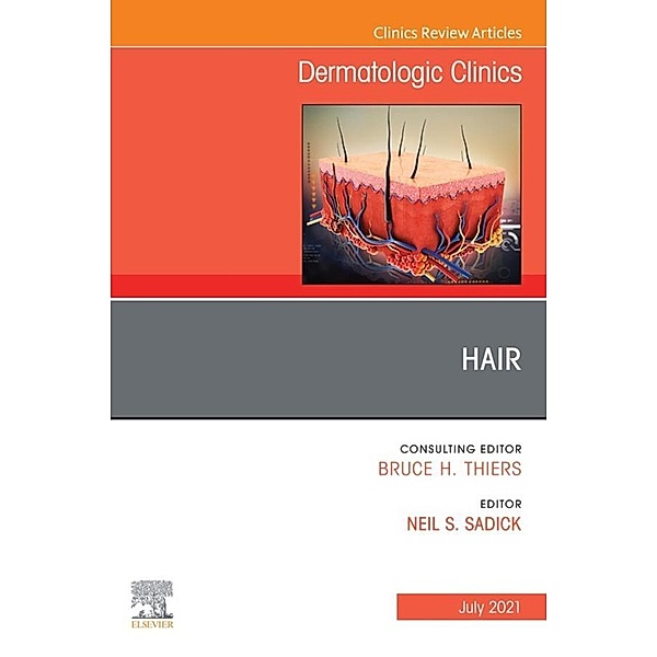 Hair, An Issue of Dermatologic Clinics, E-Book