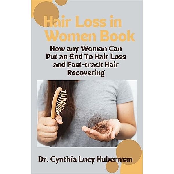 Hair Loss in Women Book, Cynthia Lucy Huberman