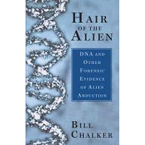 Hair of the Alien, Bill Chalker