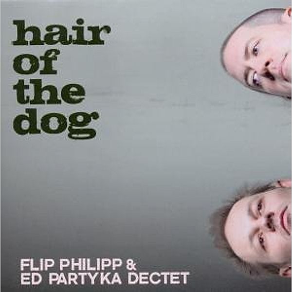 Hair Of The Dog, Flip & Partyka,Ed Dectet Philipp