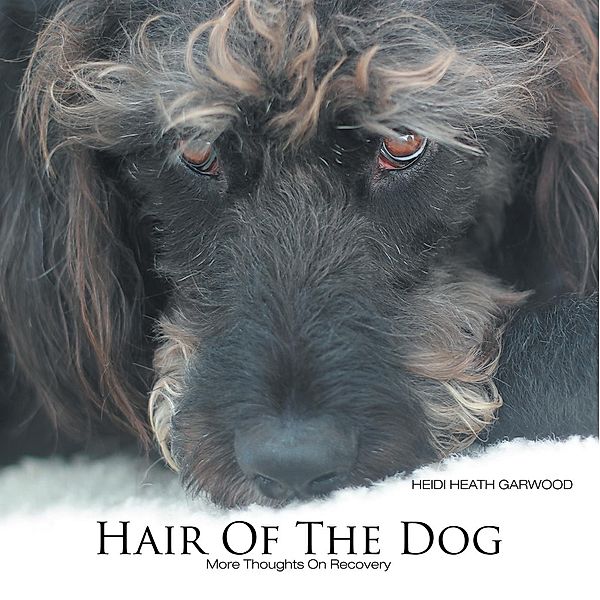 Hair of the Dog, Heidi Heath Garwood