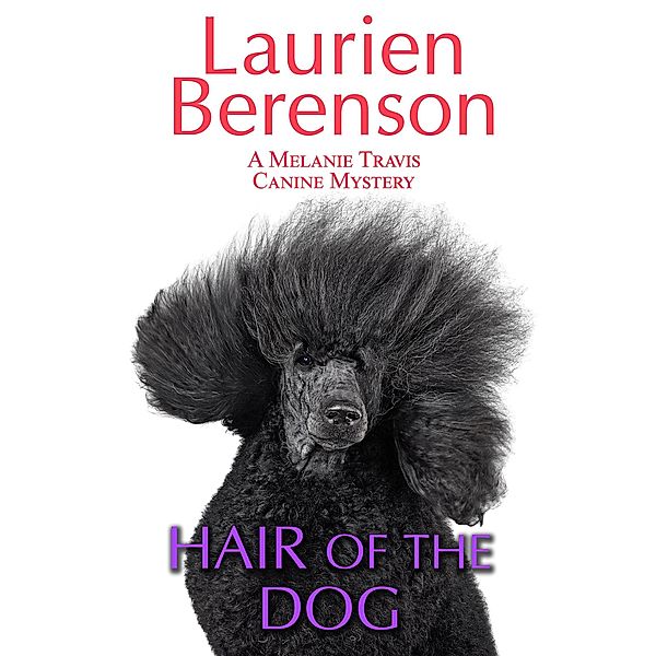 Hair of the Dog / A Melanie Travis Mystery Bd.4, Laurien Berenson