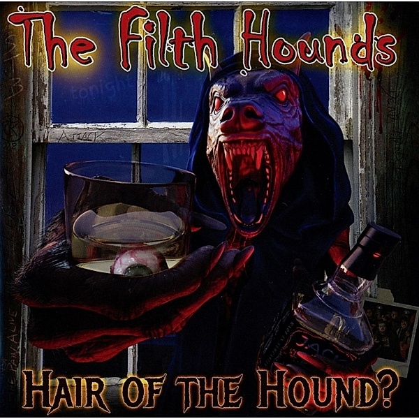 Hair Of The Hound?, The Filth Hounds