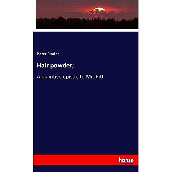 Hair powder;, Peter Pindar