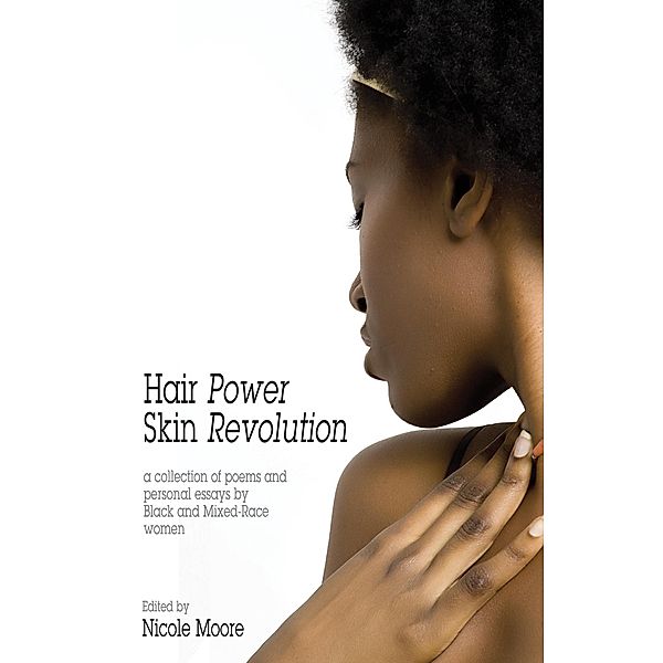 Hair Power - Skin Revolution, Nicole Moore