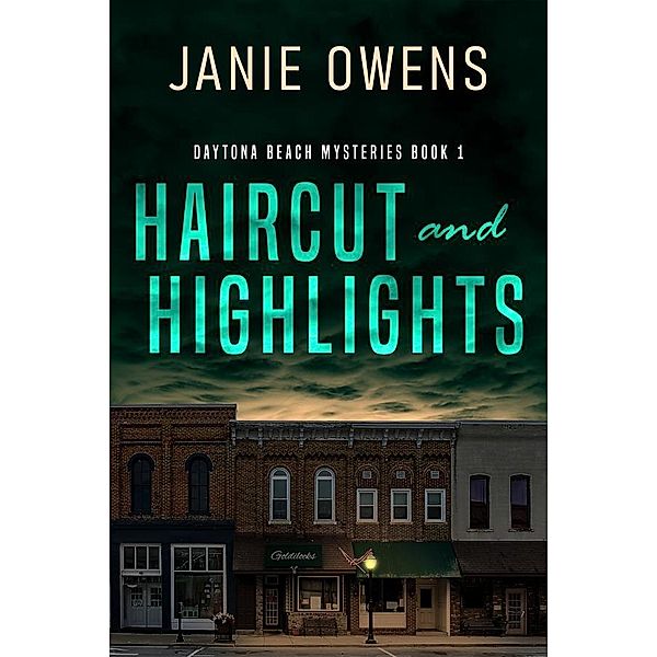 Haircut and Highlights / Daytona Beach Mysteries Bd.1, Janie Owens